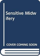 Sensitive Midwifery by Flint