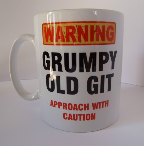 Grumpy old git - grumpy,