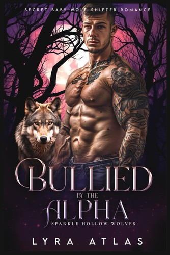Bullied the alpha - alpha:, secret