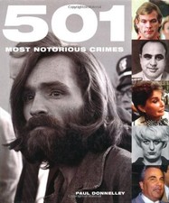 501 Most Notorious Crimes