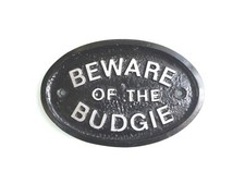 SILVER BEWARE OF THE BUDGIE