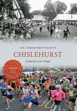 Chislehurst Through Time by