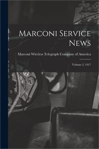 Marconi service news volume - news:,