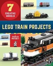 LEGO Train Projects: 7 Creative Models - Charles Pritchett