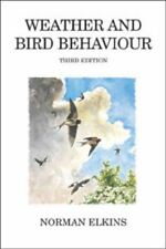 Weather and Bird Behaviour (Poyser Mo, by Norman Elkins, New Book