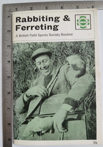 Rabbiting and ferreting - and,