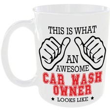THIS IS WHAT AN AWESOME CAR WASH OWNER LOOKS LIKE MUG FUNNY JOB GIFT MUG COFFEE