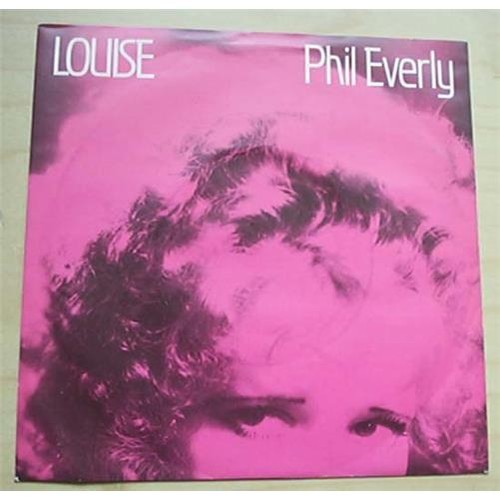 Phil everly louise s 1982 - p/s,