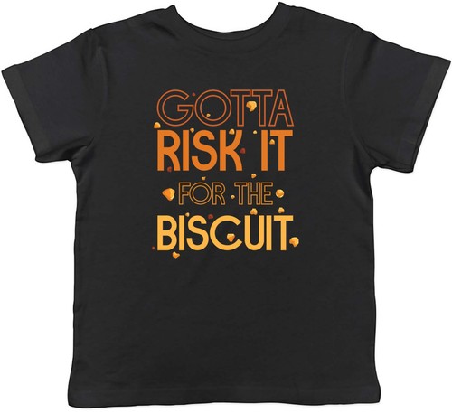 Biscuit lover gotta risk - lover,