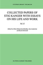 Collected Papers of Stig Kanger with Essays on his Life and Work Volume II: Vol.