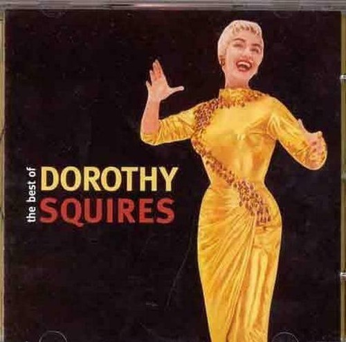 The best dorothy squires - of,