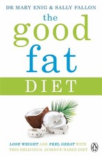 The good fat diet - good, lose