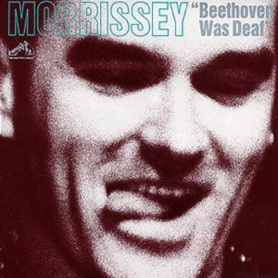 Morrissey beethoven was - was, deaf