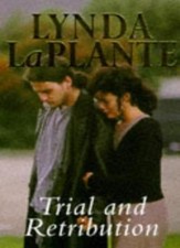 Trial and Retribution By Lynda