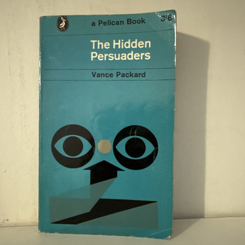 The hidden persuaders - the, vance