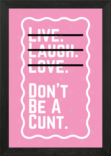 Live laugh love don - love,, be