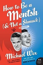 How to Be a Mentsh (and Not a