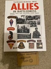 Allies In Battledress: From Normandy to the North Sea, 1944-45 - Jean Bouchery