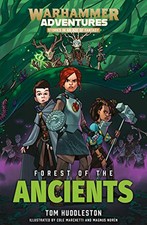 Forest of the Ancients (Volume 3) (Warhammer Adventures: R... by Huddleston, Tom