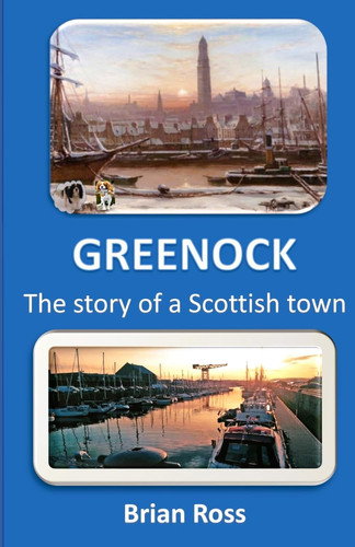Greenock the story - the, a