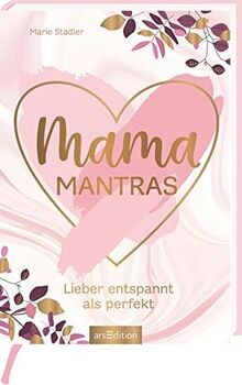 Mamamantras lieber entspannt - lieber,