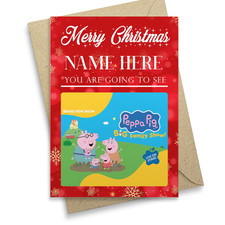 You Are Going To See Peppa Pig Big Family Show Christmas Gift Card Personalised