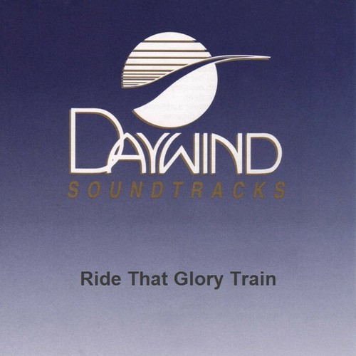 Ride that glory train - that,
