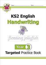KS2 English Targeted Practice Book: Handwriting - Year 3: superb... by CGP Books