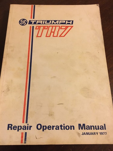 Triumph tr7 repair operation - repair,
