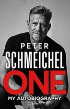 One: My Autobiography: The Sunday Times bestseller,Peter Schmeichel