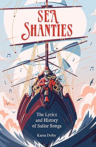 Sea shanties the lyrics - sea, and