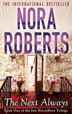 The Next Always: 1/3 (Inn at Boonsboro Trilogy) by Nora Roberts 0749955414