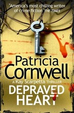 Depraved Heart (Kay Scarpetta 23) By Patricia Cornwell
