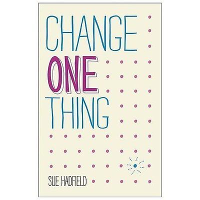Change one thing make - change,