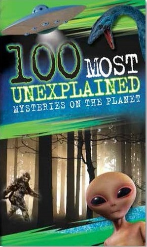 100 most unexplained mysteries - 100,