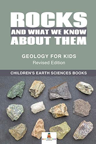 Rocks and what we know - rocks,