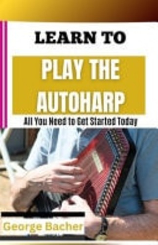 Learn play the autoharp all - the,