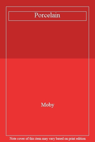 Porcelain,Moby