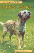 Pet Owner's Guide to Border Terriers (Pet owner's guides) - Judge, Betty
