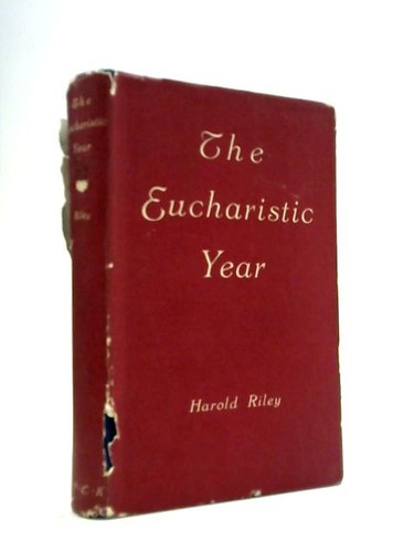 The eucharistic year harold - eucharistic, year.