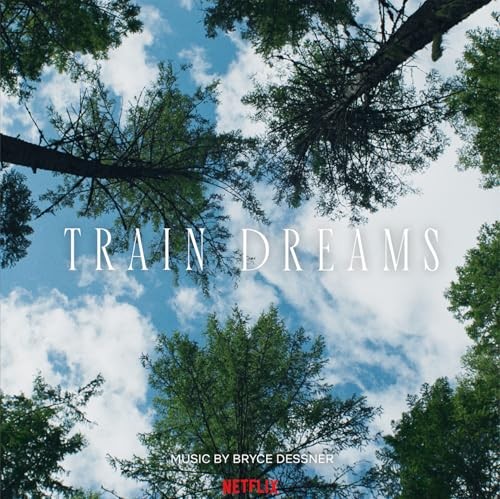 Bryce dessner train dreams - dessner,