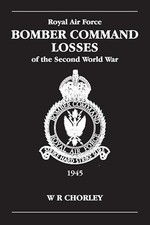RAF Bomber Command Losses of the Seco..., Chorley, W. R