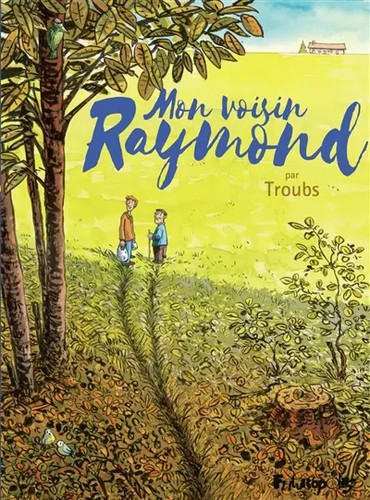 Mon voisin raymond troubs - mon,