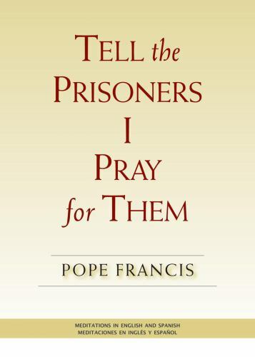 Tell the prisoners pray - tell,