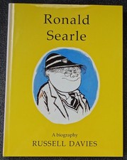 Ronald Searle : A Biography. Russell Davies. HBDJ. Chris Beetles 2003. Ltd Ed.
