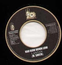 Lantan Nah Bow Down Low 7" vinyl UK Hotta Flames B/w nah bow version HFRL01