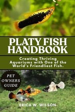 Platy Fish Handbook: Creating