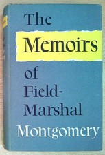 Montgomery, Field Marshall  THE MEMOIRS OF FIELD MARSHALL MONTGOMERY 1958 Hardba