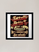Tattoo Artist Not A Magician