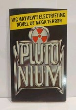 Plutonium: A Novel by Vic Mayhew (Paperback)